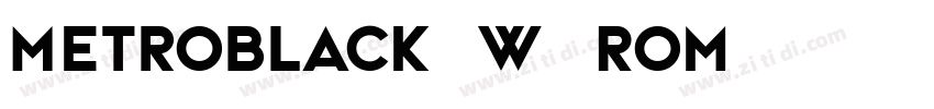 Metroblack 2 W02 Rom字体转换